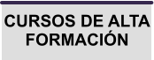 CURSOS DE ALTA FORMACIN