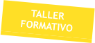 TALLER FORMATIVO