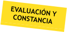 EVALUACIN Y CONSTANCIA