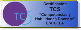 Certificacin TCS Competencias y  Habilidades Docente ESCUELA