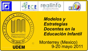 Modelos y Estrategias Docentes en la Educacin Infantil Monterrey (Mexico)           9-20 mayo 2011